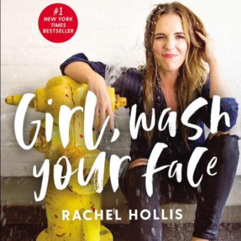Girl Wash Your Face by Rachel Hollis